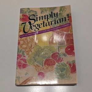 Simply Vegetarian (1985, Paperback) - Easy-to-Prepare Vegetarian Gourmet